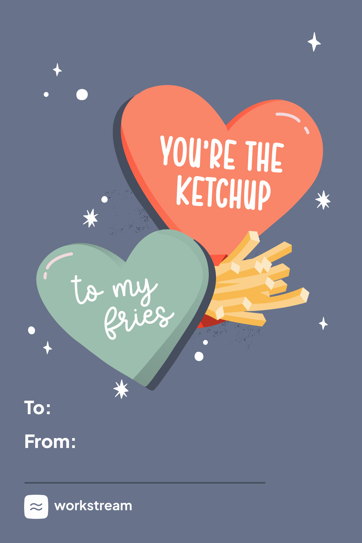 You're the ketchup to my fries